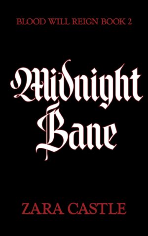 MIDNIGHT BANE | BLOOD WILL REIGN BOOK 2